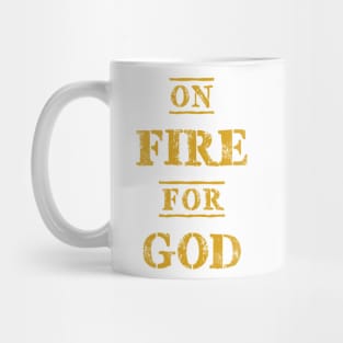 On FIRE for GOD Mug